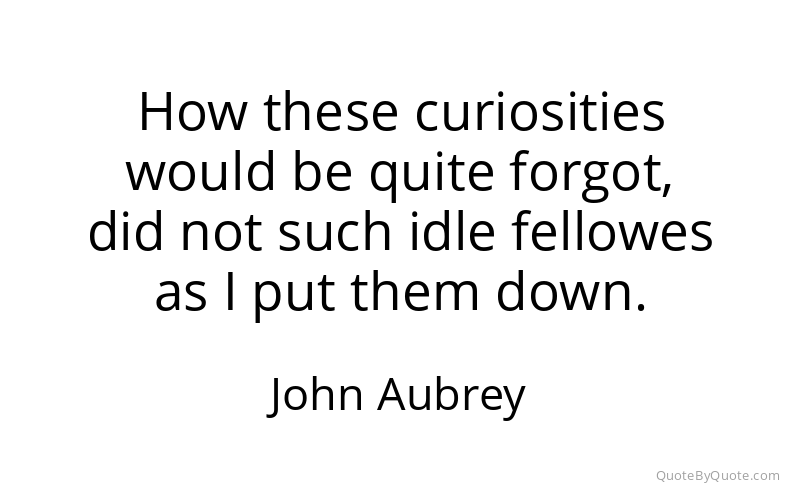 Preview image for this quote by John Aubrey