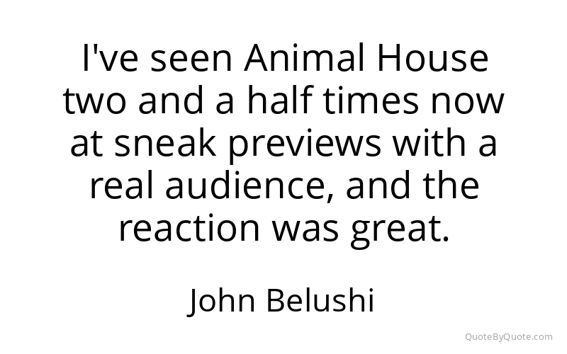 Preview image for this quote by John Belushi