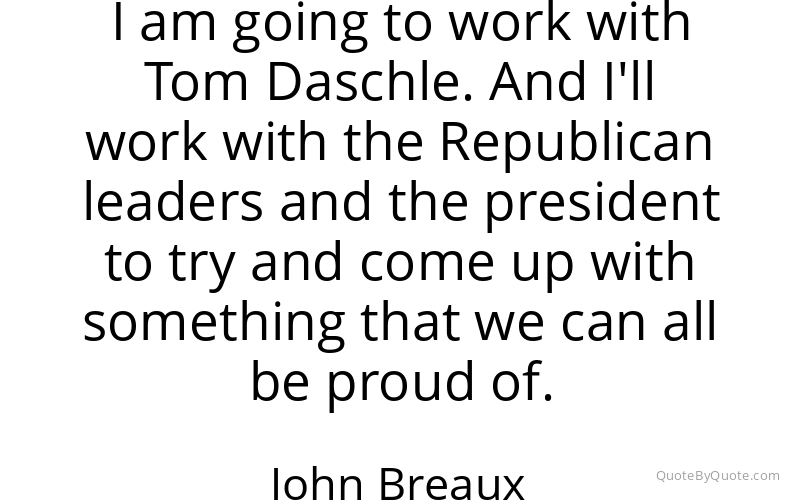Preview image for this quote by John Breaux