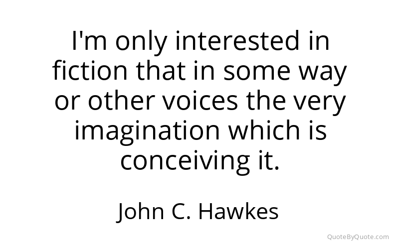 Preview image for this quote by John C. Hawkes
