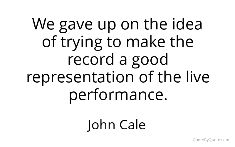 Preview image for this quote by John Cale
