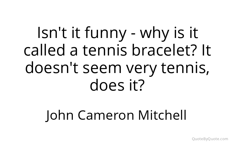 Preview image for this quote by John Cameron Mitchell