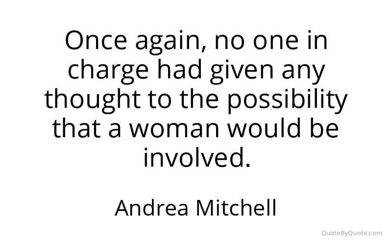 Preview image for this quote by Andrea Mitchell