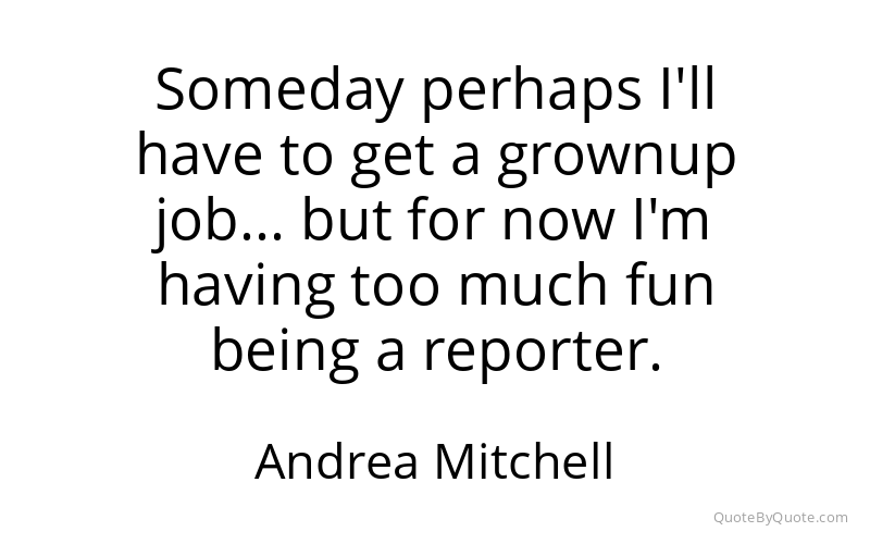 Preview image for this quote by Andrea Mitchell