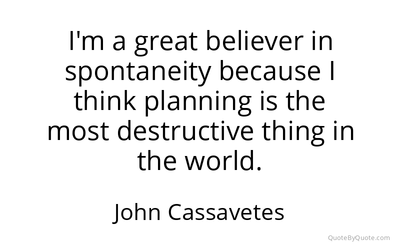 Preview image for this quote by John Cassavetes