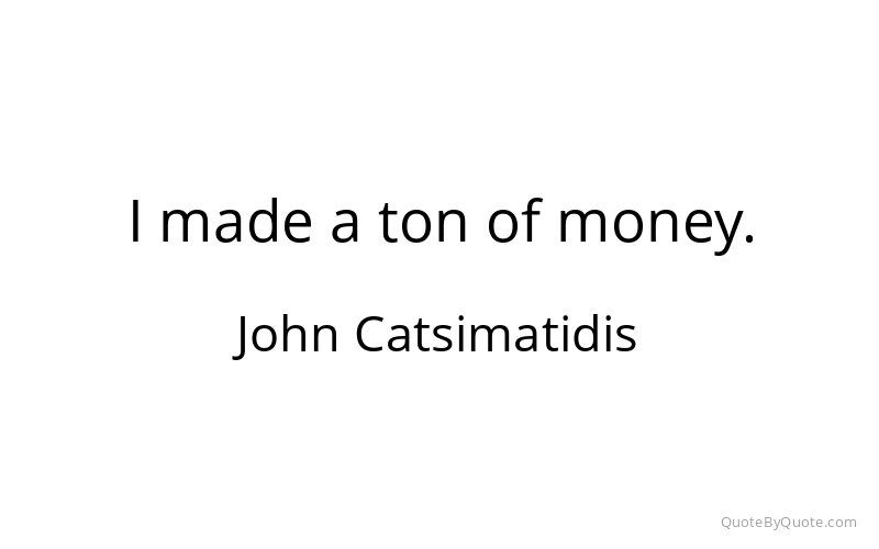 Preview image for this quote by John Catsimatidis