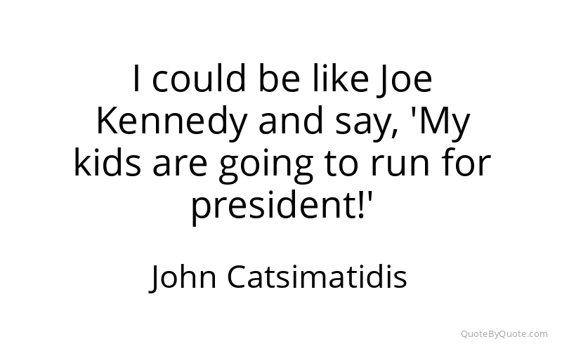 Preview image for this quote by John Catsimatidis