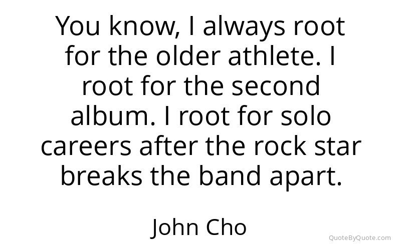Preview image for this quote by John Cho