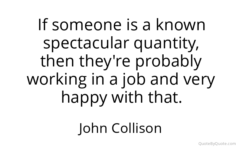 Preview image for this quote by John Collison
