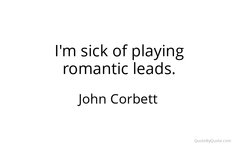 Preview image for this quote by John Corbett