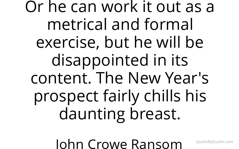Preview image for this quote by John Crowe Ransom