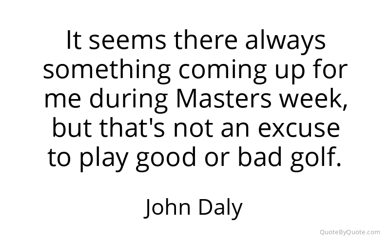 Preview image for this quote by John Daly
