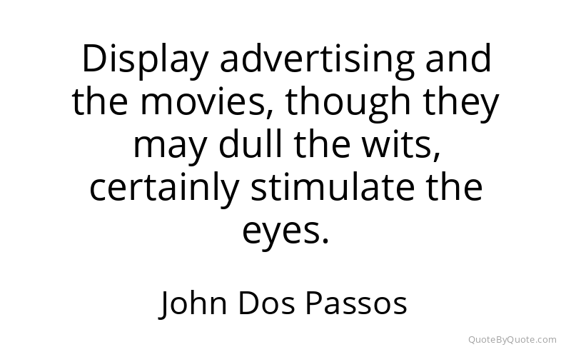 Preview image for this quote by John Dos Passos