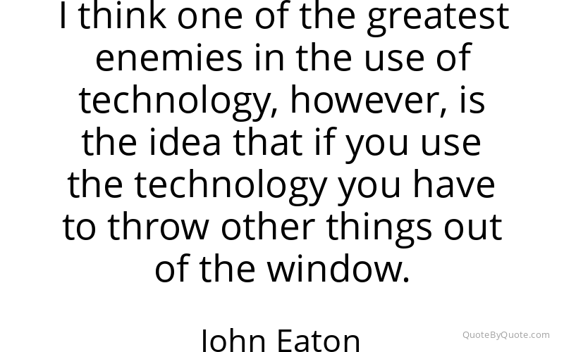 Preview image for this quote by John Eaton