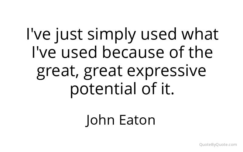 Preview image for this quote by John Eaton