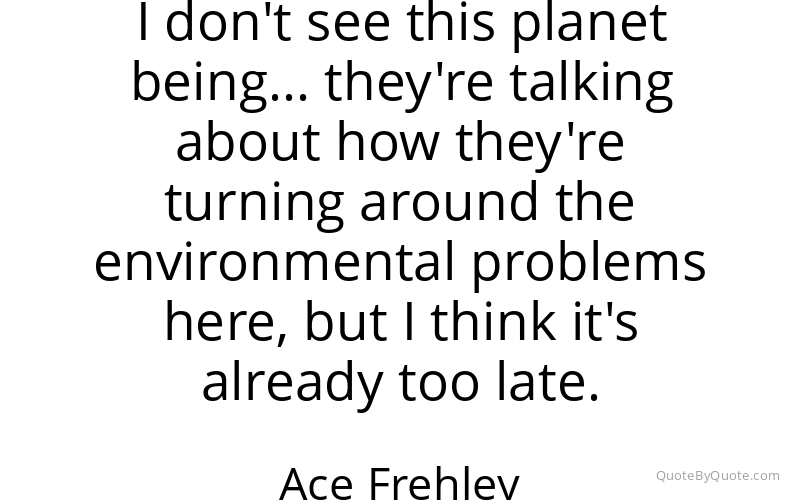 Preview image for this quote by Ace Frehley