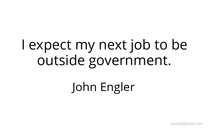 Preview image for this quote by John Engler