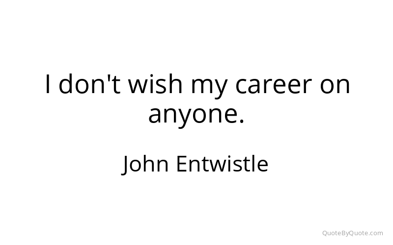 Preview image for this quote by John Entwistle
