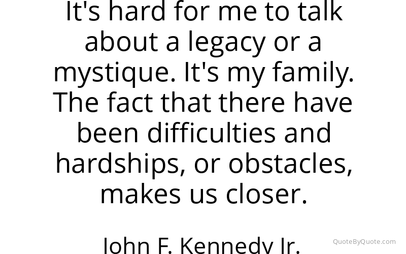 Preview image for this quote by John F. Kennedy Jr.