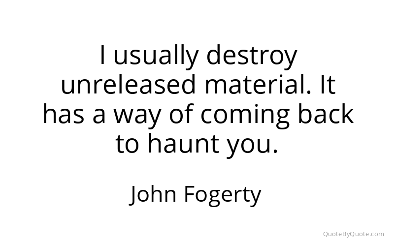 Preview image for this quote by John Fogerty