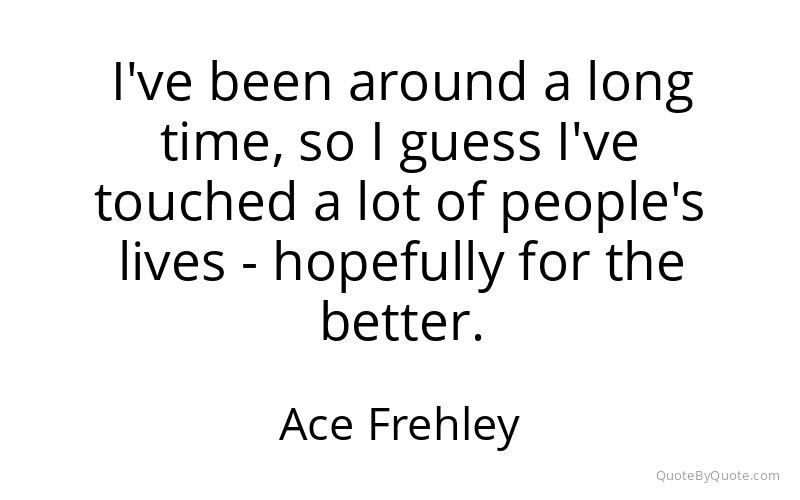 Preview image for this quote by Ace Frehley