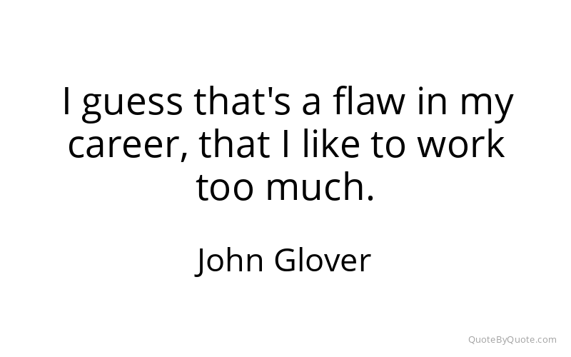 Preview image for this quote by John Glover