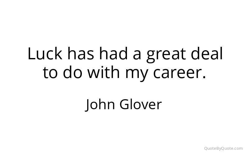 Preview image for this quote by John Glover