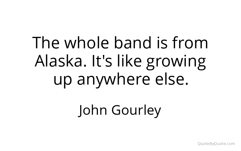 Preview image for this quote by John Gourley
