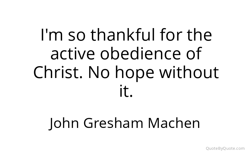 Preview image for this quote by John Gresham Machen