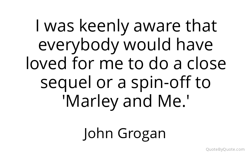Preview image for this quote by John Grogan