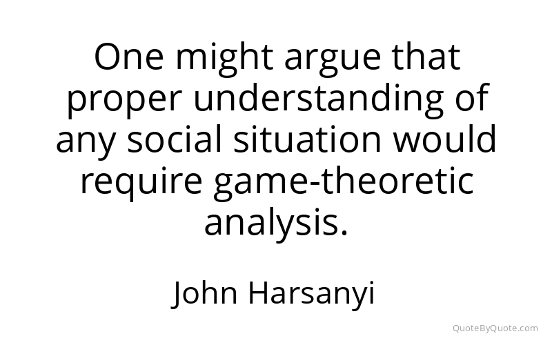 Preview image for this quote by John Harsanyi