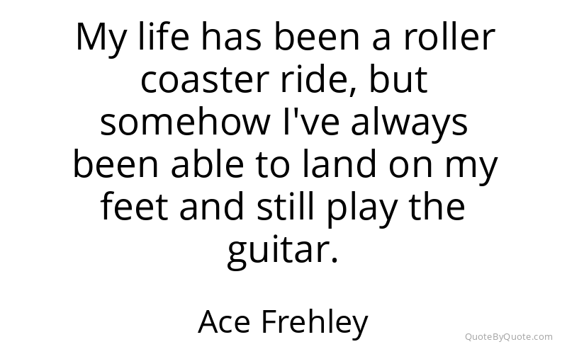 Preview image for this quote by Ace Frehley