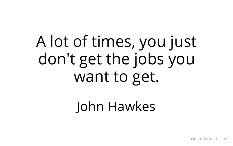 Preview image for this quote by John Hawkes