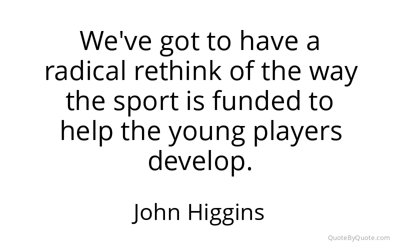 Preview image for this quote by John Higgins