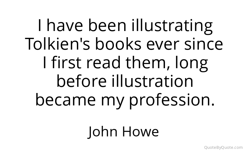 Preview image for this quote by John Howe