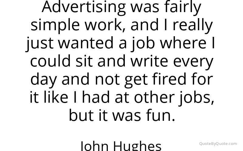Preview image for this quote by John Hughes