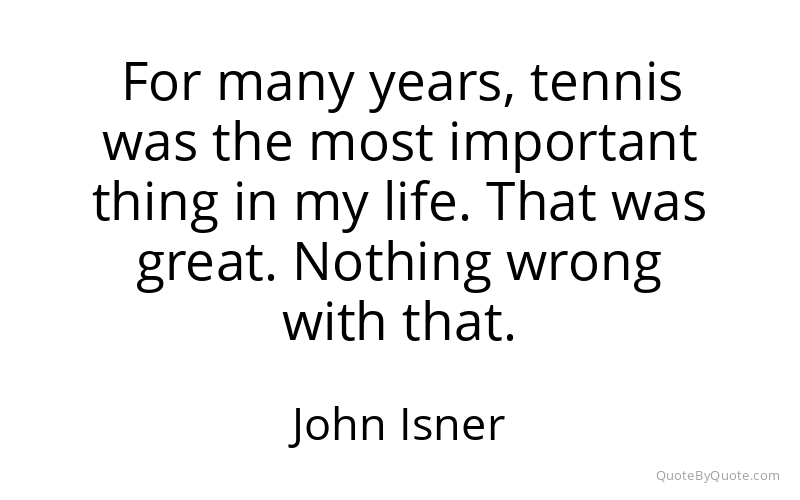 Preview image for this quote by John Isner