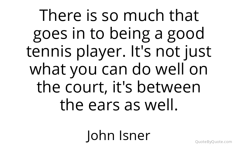 Preview image for this quote by John Isner