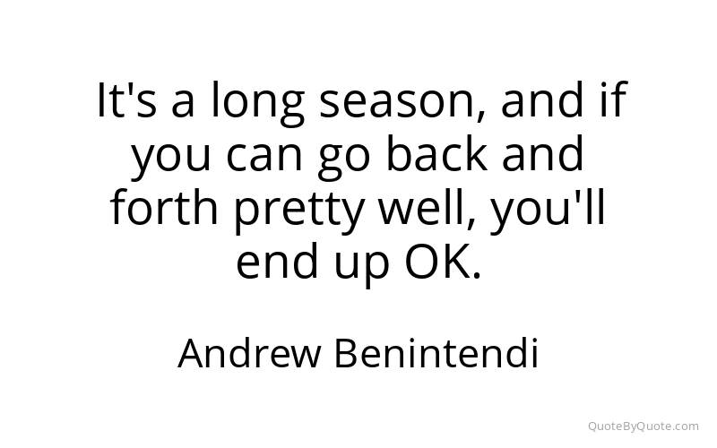 Preview image for this quote by Andrew Benintendi