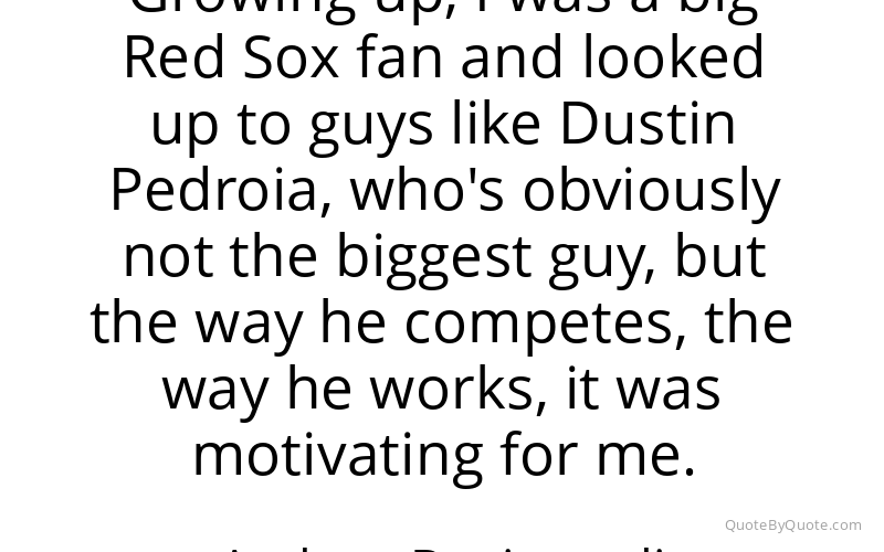 Preview image for this quote by Andrew Benintendi