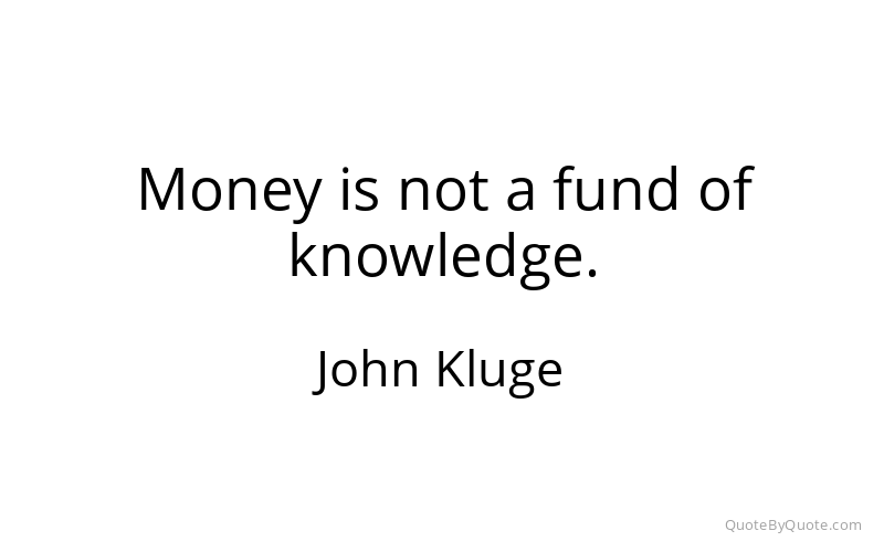 Preview image for this quote by John Kluge