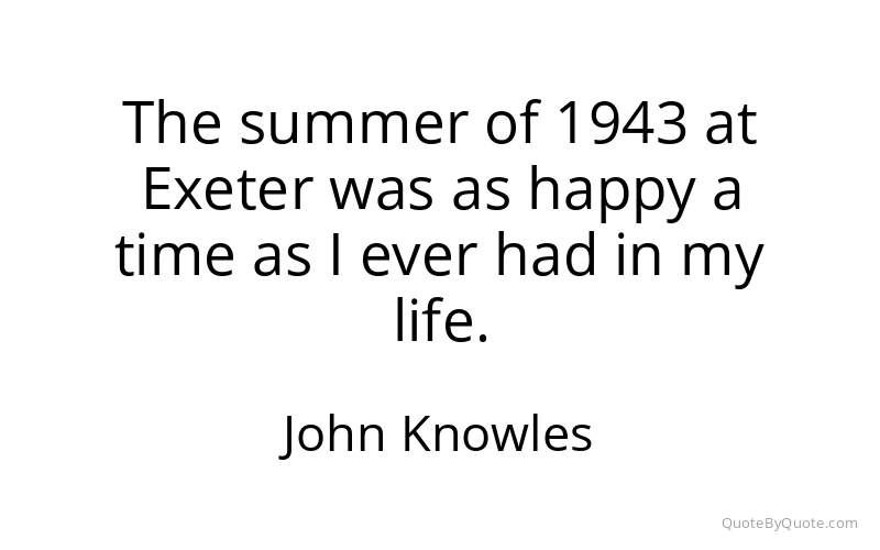 Preview image for this quote by John Knowles
