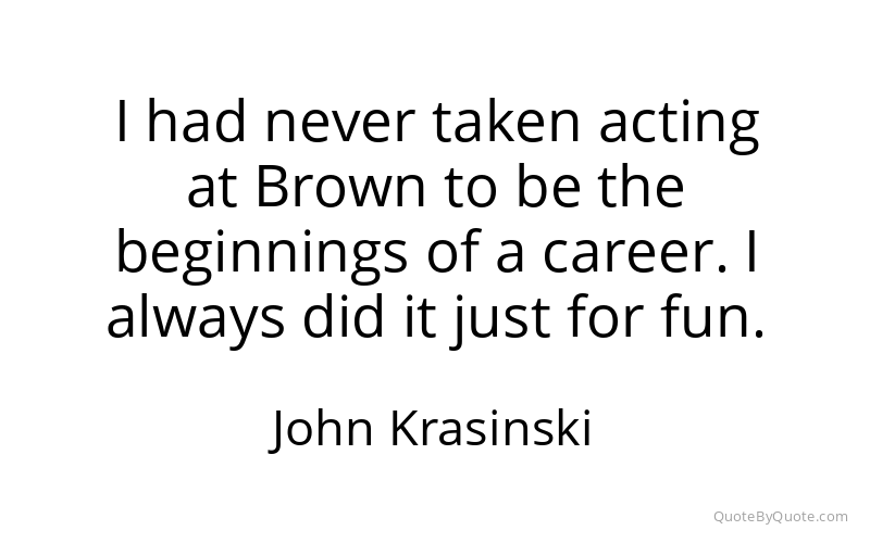 Preview image for this quote by John Krasinski