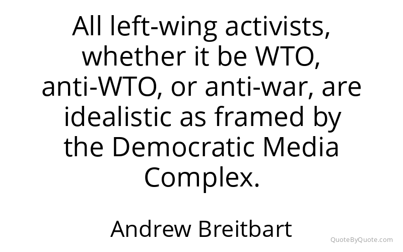 Preview image for this quote by Andrew Breitbart