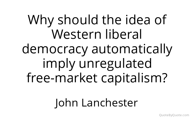 Preview image for this quote by John Lanchester