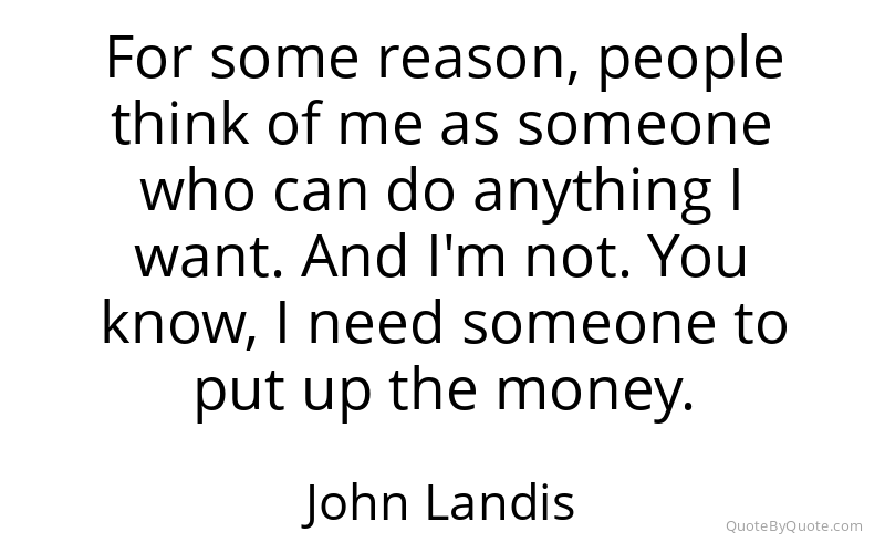 Preview image for this quote by John Landis