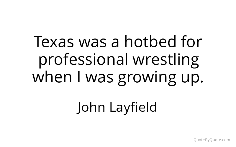 Preview image for this quote by John Layfield