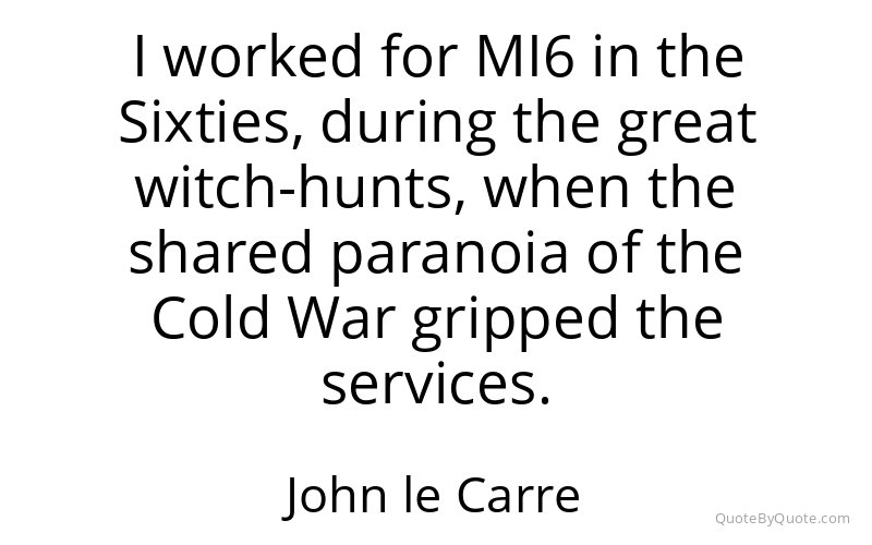 Preview image for this quote by John le Carre