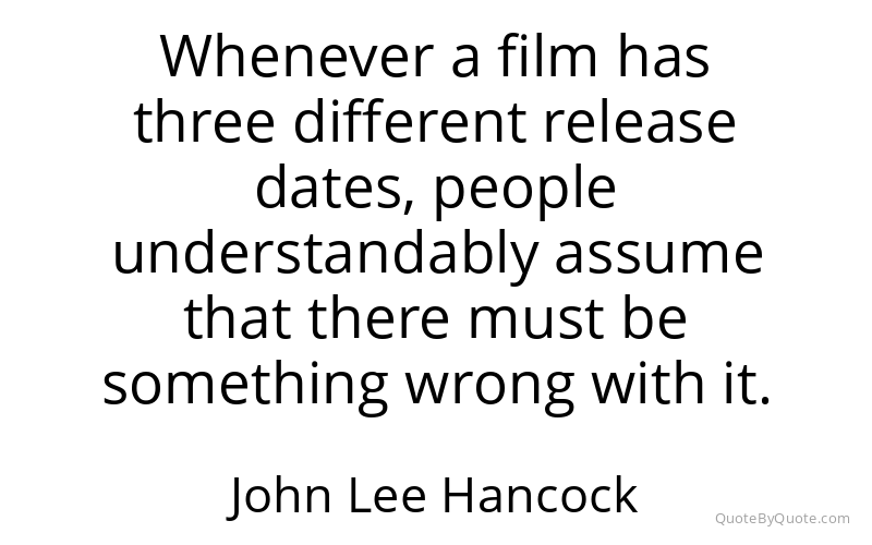 Preview image for this quote by John Lee Hancock