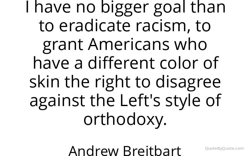 Preview image for this quote by Andrew Breitbart